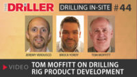 Drilling In-Site episode 44: Tom Moffitt on Drilling Rig Product Development