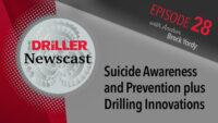 The Driller Newscast episode 28: Suicide Awareness and Prevention plus Drilling Innovations