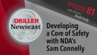 The Driller Newscast episode 81: Developing a Core of Safety with NDA’s Sam Connelly 