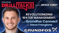Drill Talks episode 6 - Revolutionizing Water Management: Inside Grundfos Connect with Steve Frangione