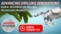 The Driller Newscast episode 143: Advancing Drilling Innovations